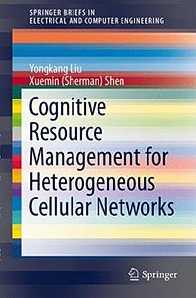 Cognitive Resource Management for Heterogeneous Cellular Networks