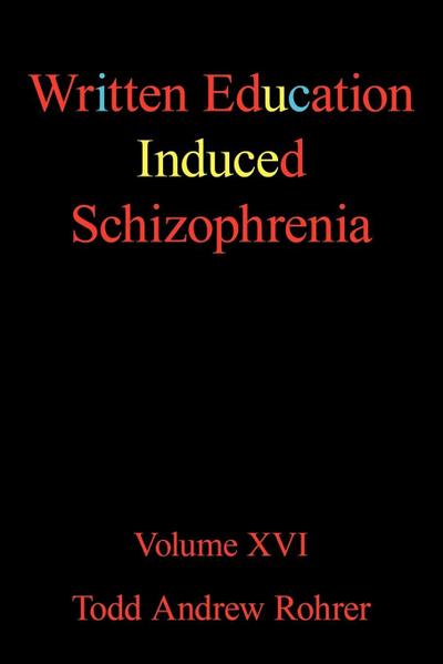 Written Education Induced Schizophrenia