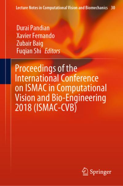 Proceedings of the International Conference on ISMAC in Computational Vision and Bio-Engineering 2018 (ISMAC-CVB), 2 Teile