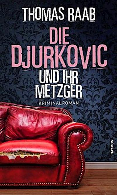Die Djurkovic und ihr Metzger