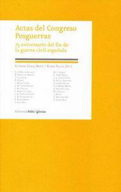 Actas del Congreso "75 Aniversario del Fin de la Guerra Civil Española" : celebrado del 3 al 5 de abril de 2014, en Madrid