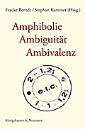 Amphibolie, Ambiguität, Ambivalenz