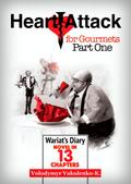 Heart Attack for Gourmets: Wariat’s Diary (Diary of a Cranky Man): Elements of Absurdism, Adventurism, Light Fantasy