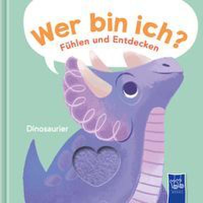 Wer bin ich? Fühlen und Entdecken - Dinosaurier
