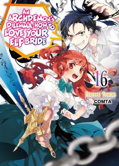 An Archdemon’s Dilemma: How to Love Your Elf Bride: Volume 16 (Light Novel)