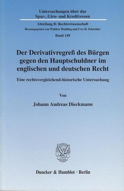 Der Derivativregreß des Bürgen gegen den Hauptschuldner im englischen und deutschen Recht.