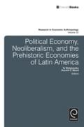 Political Economy, Neoliberalism, and the Prehisto