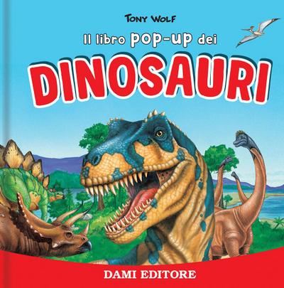 I dinosauri. Libro pop up