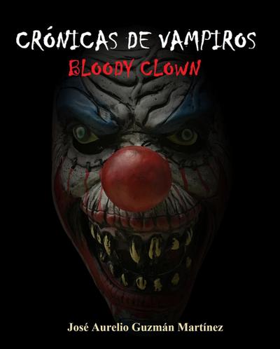 Crónicas de Vampiros. Bloody Clown