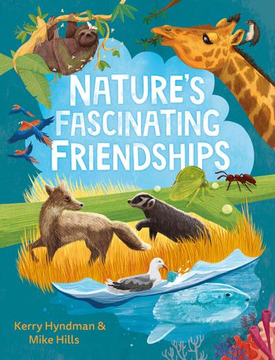 Nature’s Fascinating Friendships