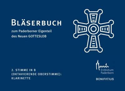 Bläserbuch zum Paderborner Eigenteil des Neuen GOTTESLOB - 2. Stimme in B (Oktavierende Oberstimme): Klarinette