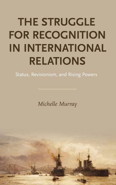Struggle for Recognition in International Relations