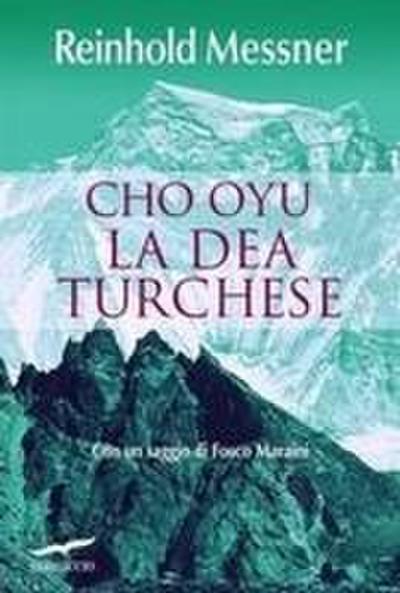 Cho Oyu. La dea turchese