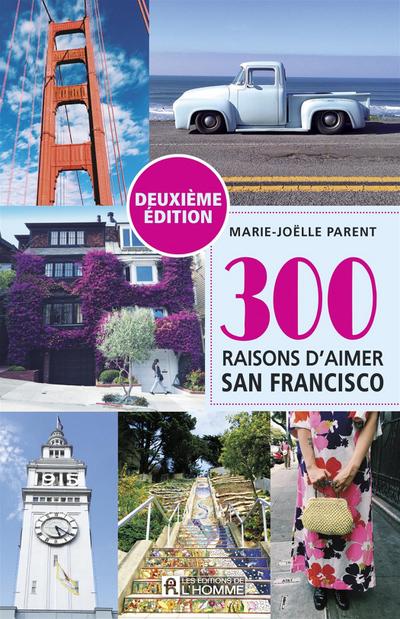 300 raisons d’aimer San Francisco