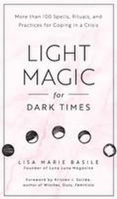 Light Magic for Dark Times