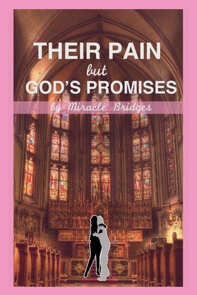 Their Pain but God’s Promises