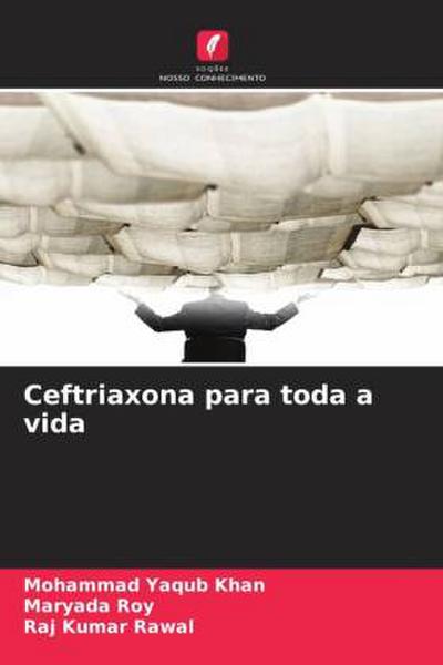 Ceftriaxona para toda a vida