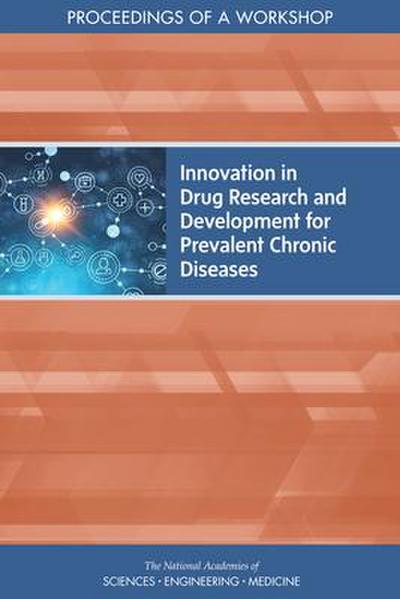 Innovation in Drug Research and Development for Prevalent Chronic Diseases