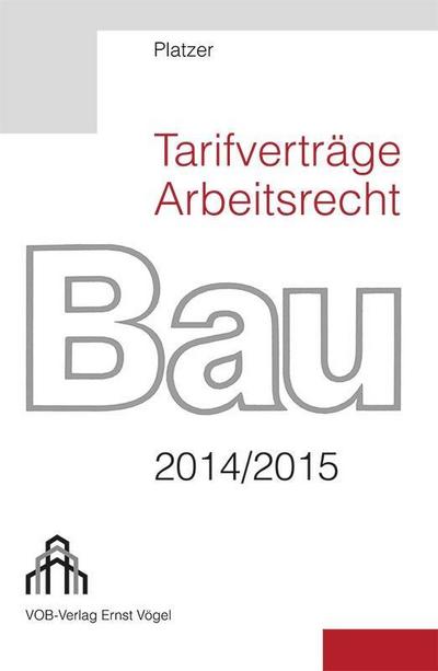 Tarifverträge Arbeitsrecht Bau 2014/2015