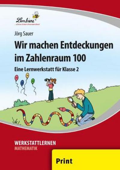 Wir machen Entdeckungen im Zahlenraum 100