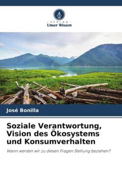 Soziale Verantwortung, Vision des Ökosystems und Konsumverhalten