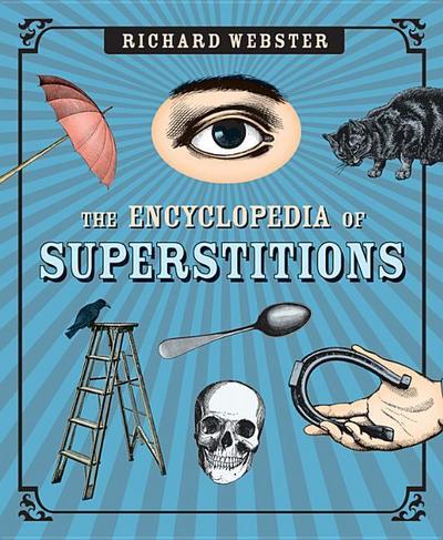 The Encyclopedia of Superstitions