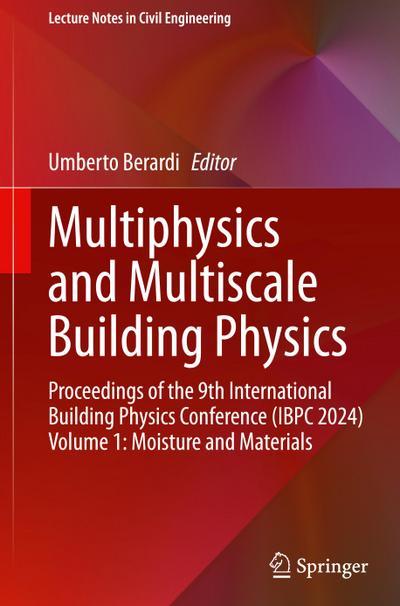 Multiphysics and Multiscale Building Physics