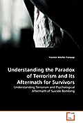 Understanding the Paradox of Terrorism and Its Aft