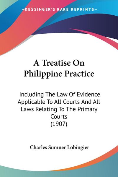 A Treatise On Philippine Practice