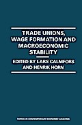 Trade Unions, Wage Formation and Macroeconomic Stability