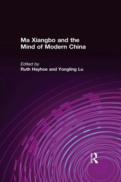 Ma Xiangbo and the Mind of Modern China