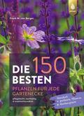 Die 150 besten Pflanzen für jede Gartenecke