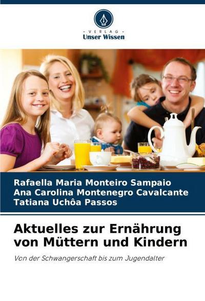 Aktuelles zur Ernährung von Müttern und Kindern