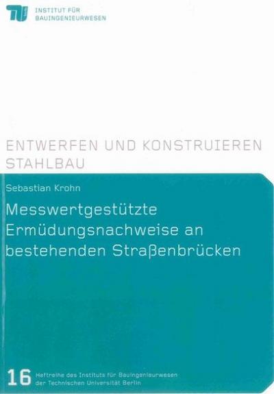 Messwertgestützte Ermüdungsnachweise an bestehenden Straßenbrücken