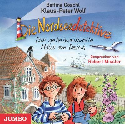 Die Nordseedetektive 01 - Das geheimnisvolle Haus am Deich