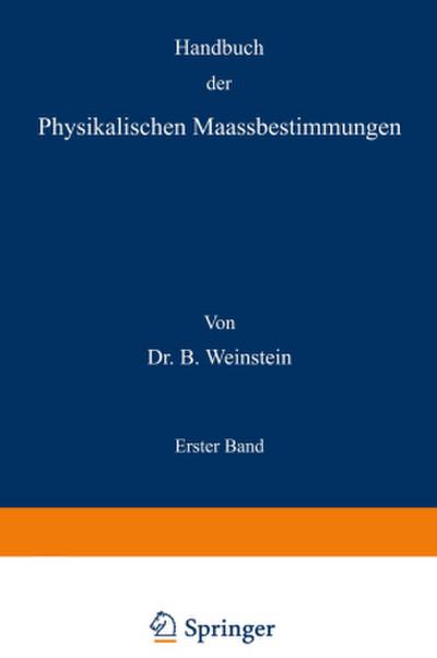Handbuch der Physikalischen Maassbestimmungen