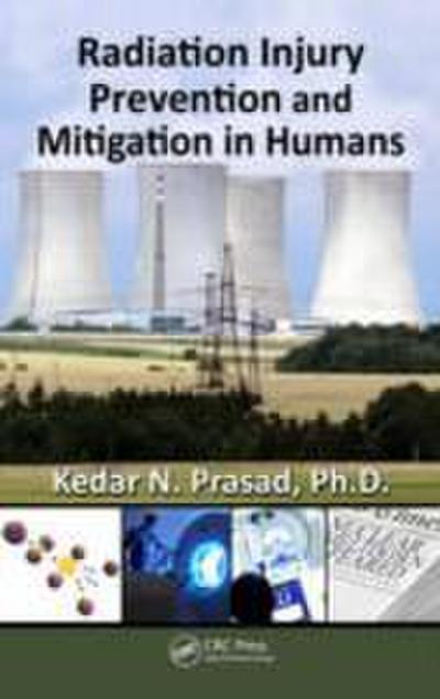 Radiation Injury Prevention and Mitigation in Humans
