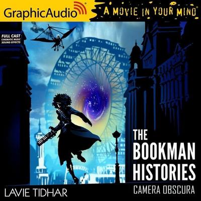 Camera Obscura [Dramatized Adaptation]: Bookman Histories