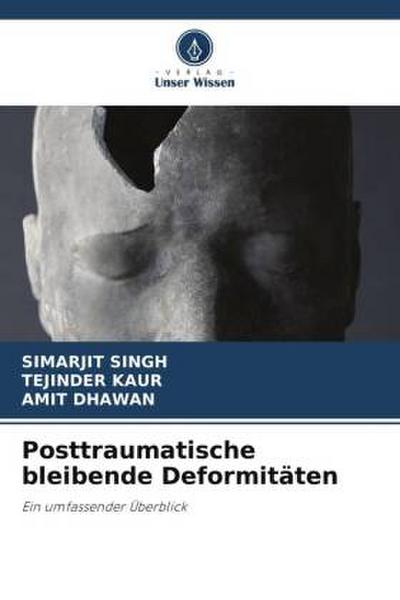 Posttraumatische bleibende Deformitäten