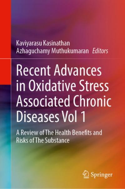 Recent Advances in Oxidative Stress Associated Chronic Diseases Vol 1