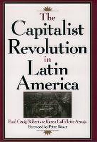The Capitalist Revolution in Latin America
