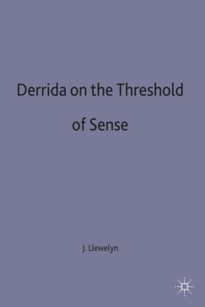 Derrida on the Threshold of Sense