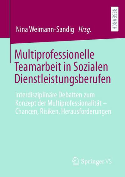 Multiprofessionelle Teamarbeit in Sozialen Dienstleistungsberufen