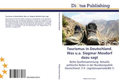 Tourismus in Deutschland. Was u.a. Siegmar Mosdorf dazu sagt