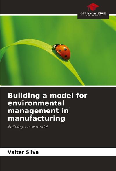Building a model for environmental management in manufacturing