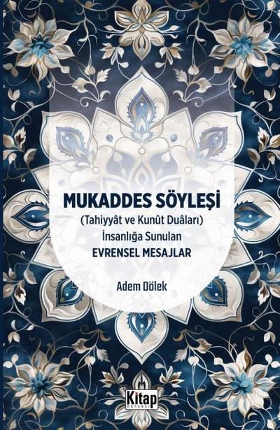 Mukaddes Söylesi Tahiyyat ve Kunut Dualari