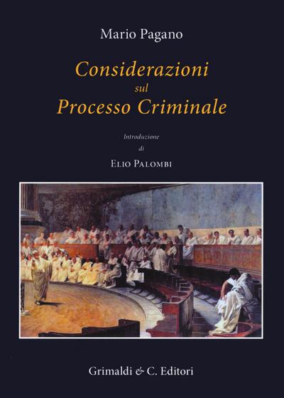 Pagano, F: Considerazioni sul processo criminale
