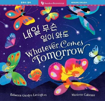 Whatever Comes Tomorrow (Bilingual Korean & English)