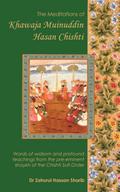 The Meditations of Khawaja Muinuddin Hasan Chishti