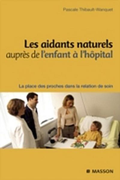 Les aidants naturels auprès de l’’enfant à l’’hôpital